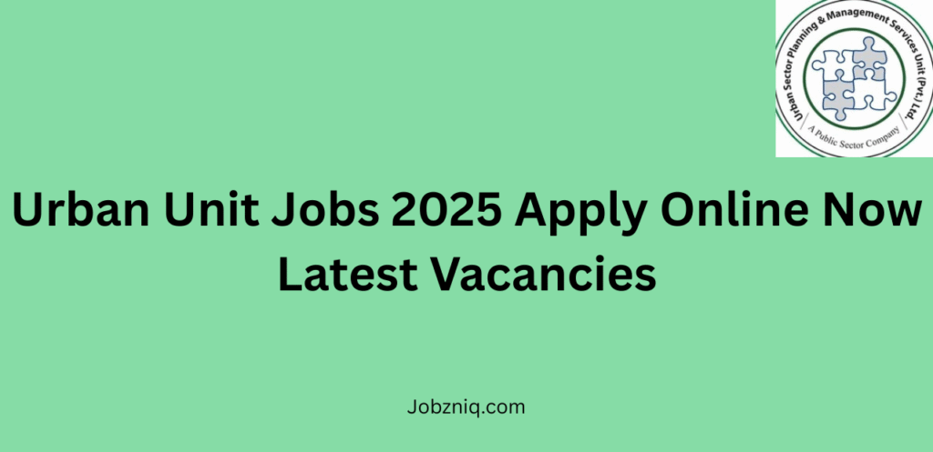 Urban Unit Jobs 2025
