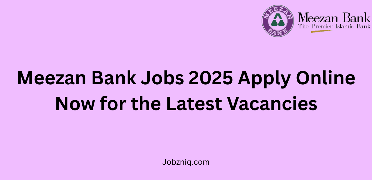 Meezan Bank Jobs 2025